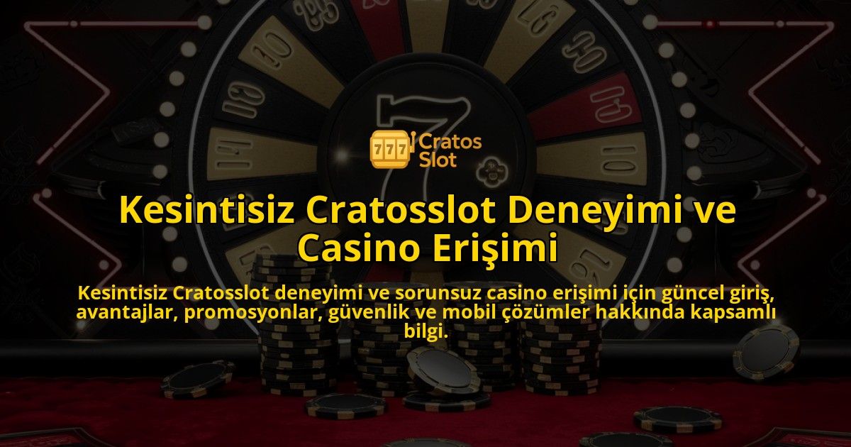 Kesintisiz-Cratosslot-Deneyimi-ve-Casino-Eriimi-overlay-1768337729.jpg