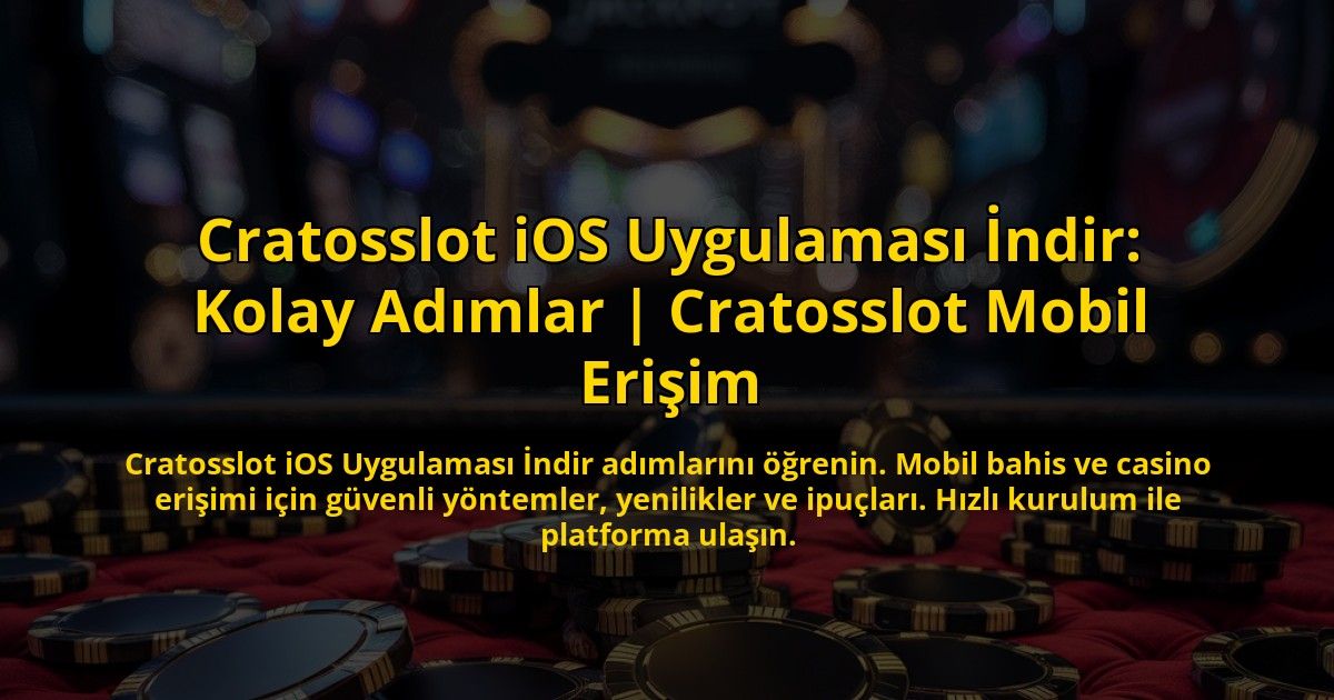 Cratosslot-iOS-Uygulamasi-Indir-Kolay-Adimlar-Cratosslot-Mobil-Erisim-overlay-1772892404.jpg