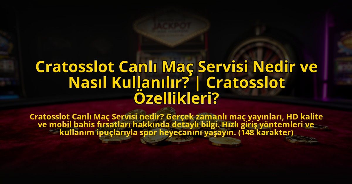 Cratosslot-Canli-Mac-Servisi-Nedir-ve-Nasil-Kullanilir-Cratosslot-Ozellikleri-overlay-1776006201.jpg