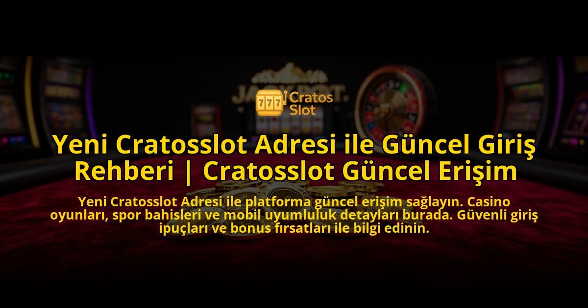 Yeni-Cratosslot-Adresi-ile-Guncel-Giris-Rehberi-Cratosslot-Guncel-Erisim-overlay-1776632396.jpg